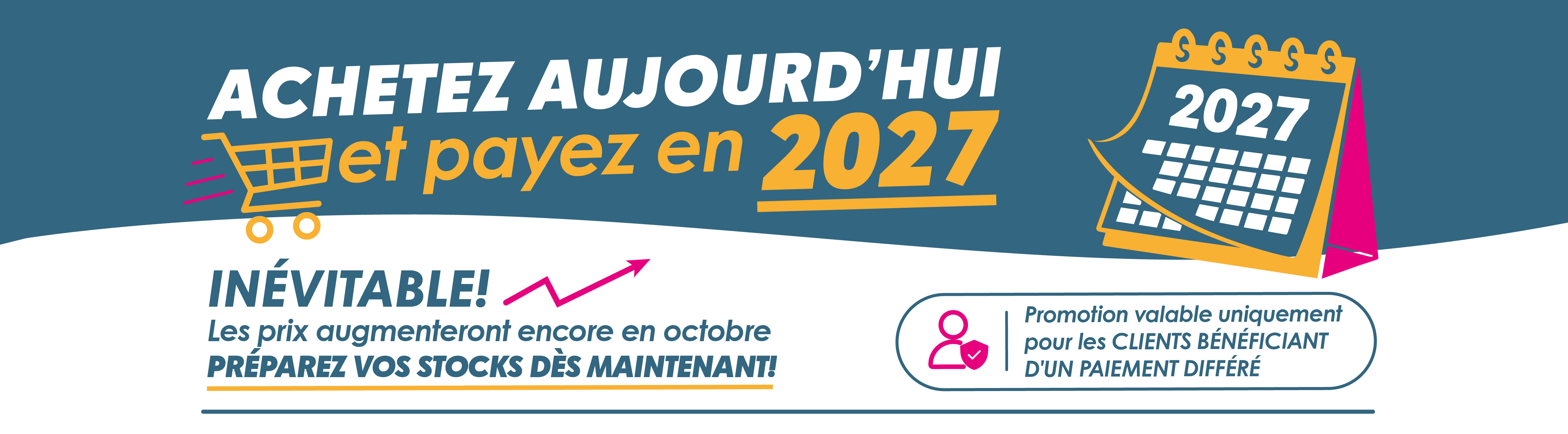 Achetez aujourd&rsquo;hui et payez en 2027
